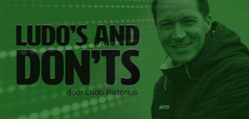 0172SPORT, Ludo Pistorius, Ludo's en don'ts, 0172SPORT column